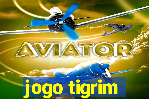 jogo tigrim